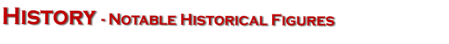 History - Notable Historical Figures