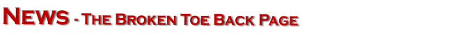 News - The Broken Toe Back Page