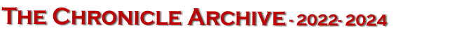 The Chronicle Archive - 2022- 2024